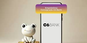 Empréstimo Consignado C6 Bank: Veja tudo o que você precisa saber