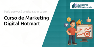 Curso de Marketing Digital Hotmart: Tudo que Você Precisa Saber
