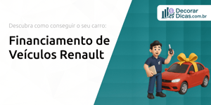 Financiamento de Veículos Renault: Descubra Como Conseguir o Seu Carro