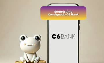 Empréstimo Consignado C6 Bank: Veja tudo o que você precisa saber