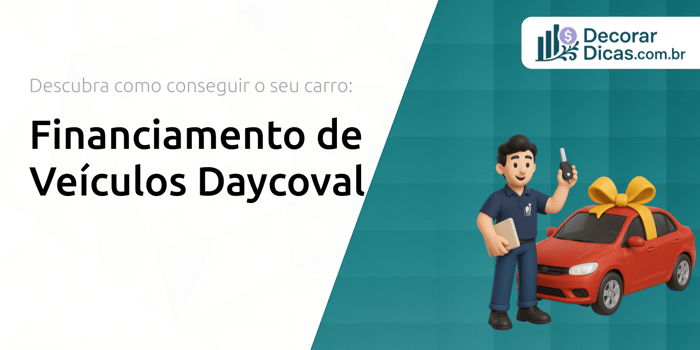 Financiamento de Veículos Daycoval: Descubra Como Conseguir o Seu Carro